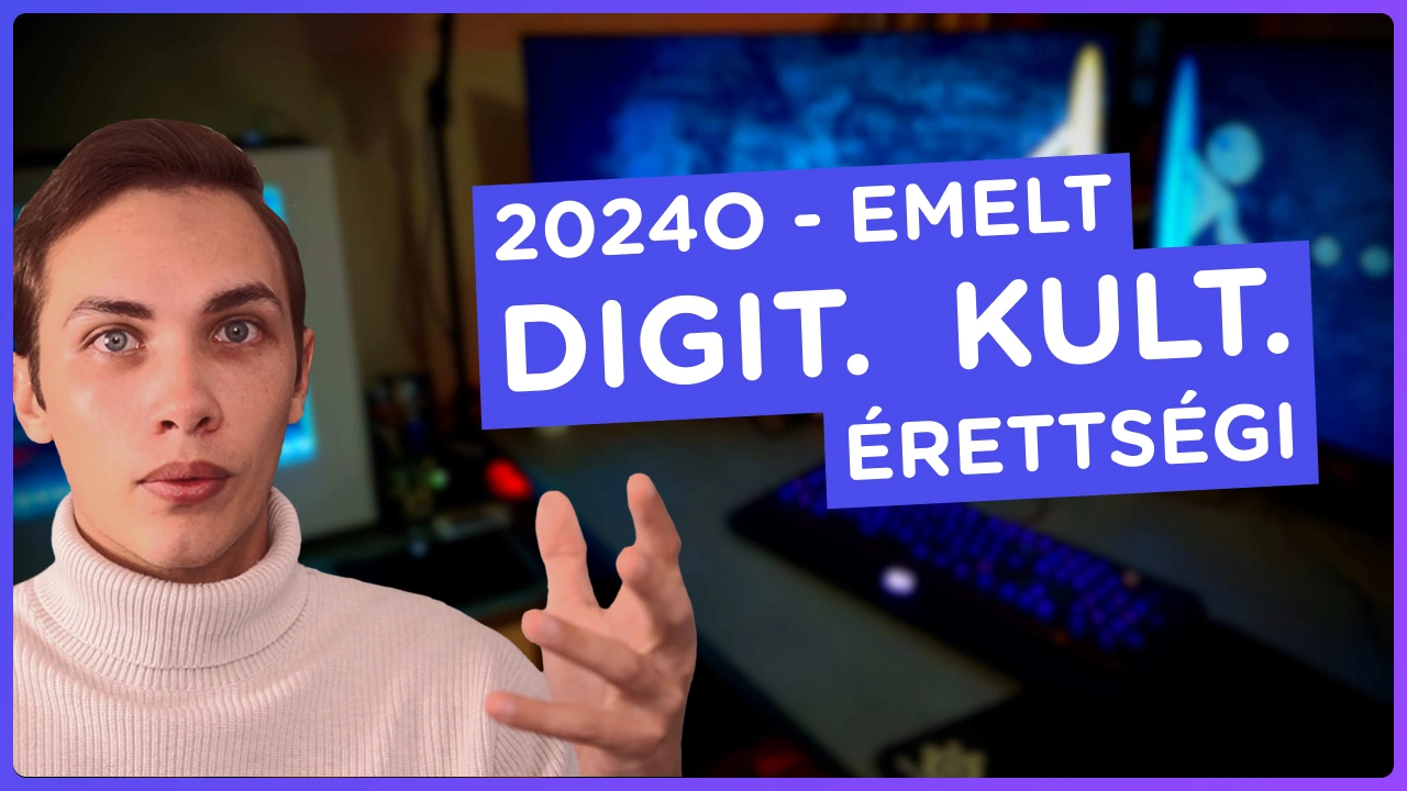 2024. október | Emelt szintű Digitális kultúra Érettségi