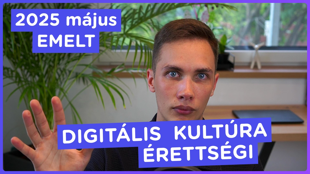 2025. május | Emelt szintű Digitális kultúra Érettségi