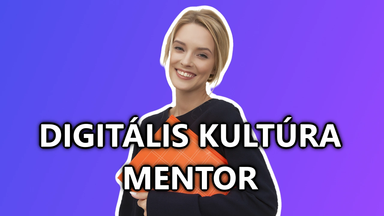 Digitális kultúra mentor – mit jelent valójában, és hogyan érdemes felkészülni az érettségire?